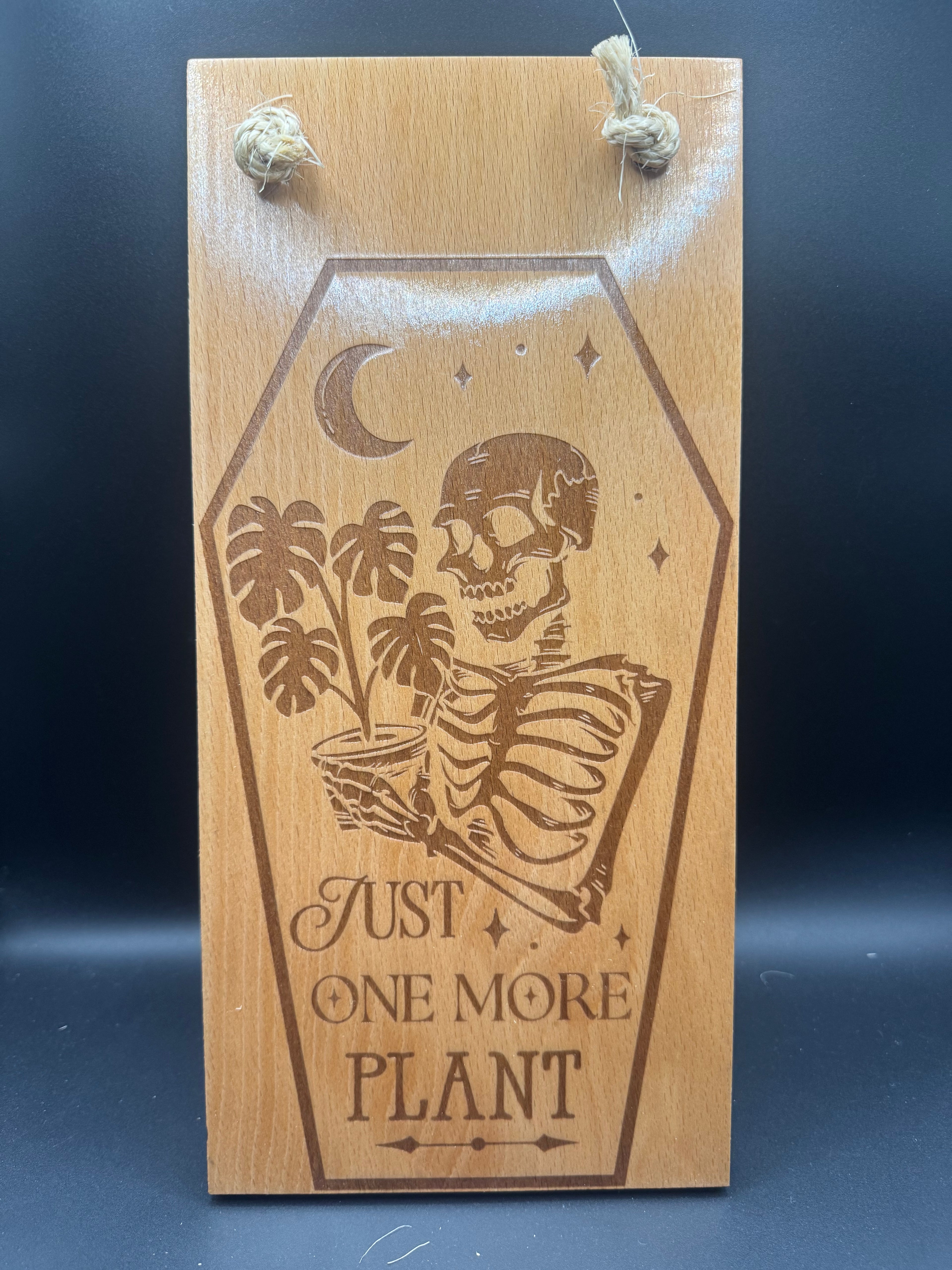 Just One More Plant Wooden Sign (6" x 12 1/2")